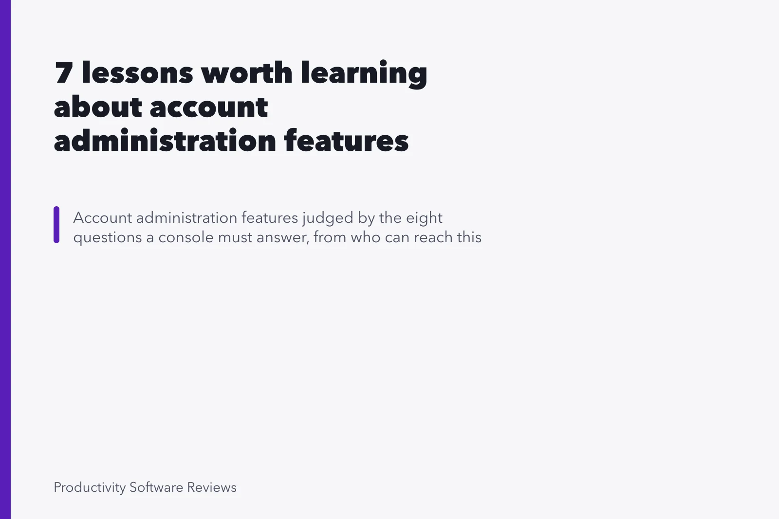 7 lessons worth learning about account administration features. 7 lessons worth learning about account administration features