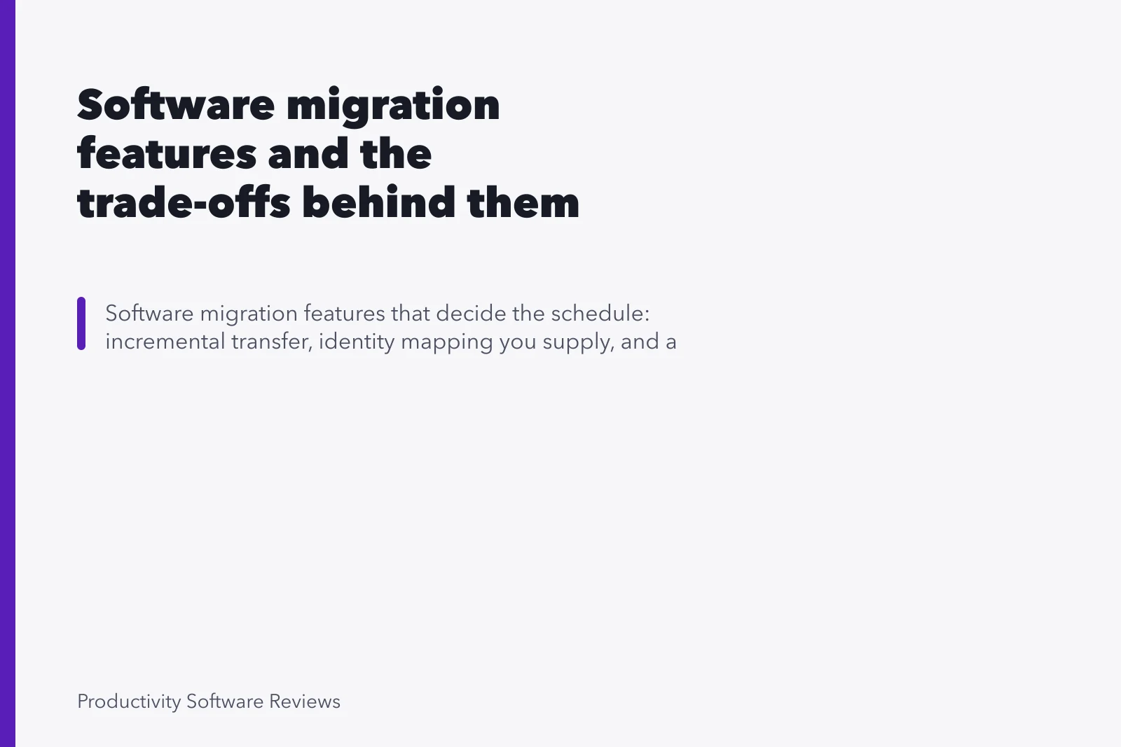 Software migration features and the trade-offs behind them. Software migration features and the trade-offs behind them