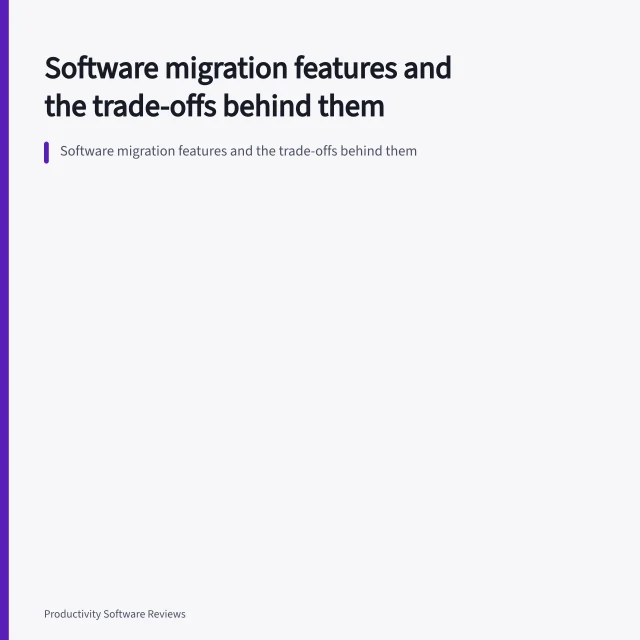 Software migration features and the trade-offs behind them. Software migration features and the trade-offs behind them