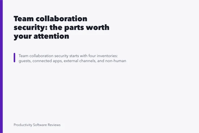 Team collaboration security: the parts worth your attention. Team collaboration security: the parts worth your attention